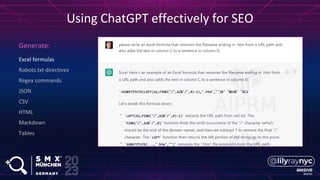 Excel formulas
Robots.txt directives
Regex commands
JSON
CSV
HTML
Markdown
Tables
Generate:
Using ChatGPT effectively for SEO
 