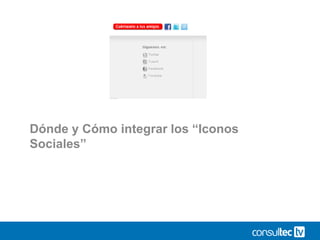 Lo que muestras …
• Socializalo ¡
 