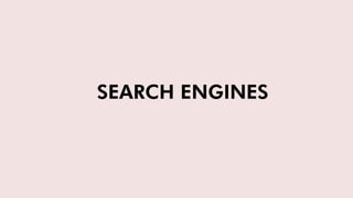 SEARCH ENGINES
 