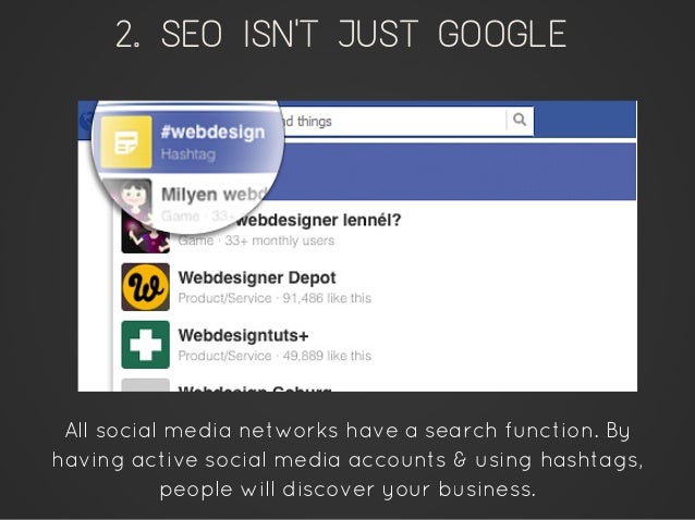 All social media networks have a search function. By
having active social media accounts & using hashtags,
people will dis...