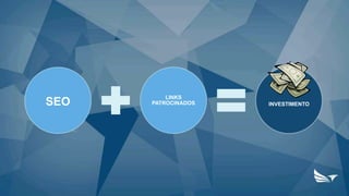 SEO
LINKS
PATROCINADOS INVESTIMENTO
 