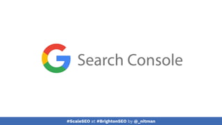 #ScaleSEO at #BrightonSEO by @_nitman
 