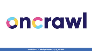 #ScaleSEO at #BrightonSEO by @_nitman
 