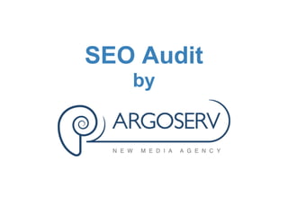 SEO Audit
   by
 