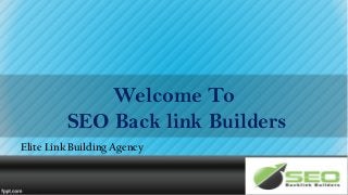 Welcome To
SEO Back link Builders
Elite Link Building Agency

 