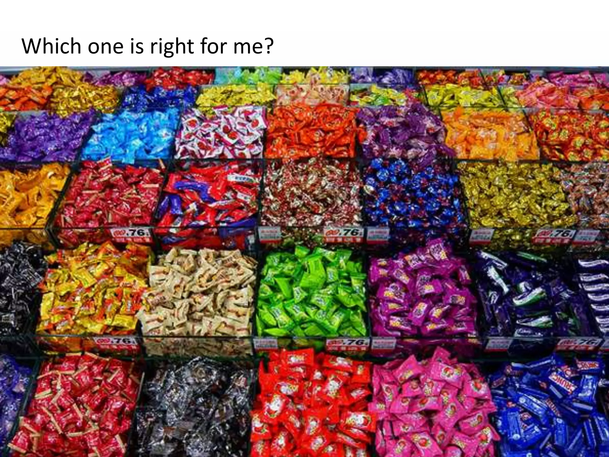 Which one is right for me?
 