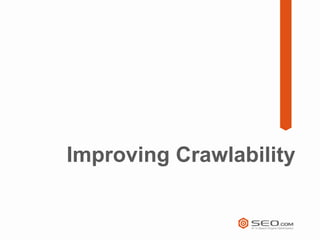 Improving Crawlability
 