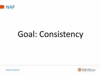 NAP




             Goal: Consistency


#cybersymposium
 