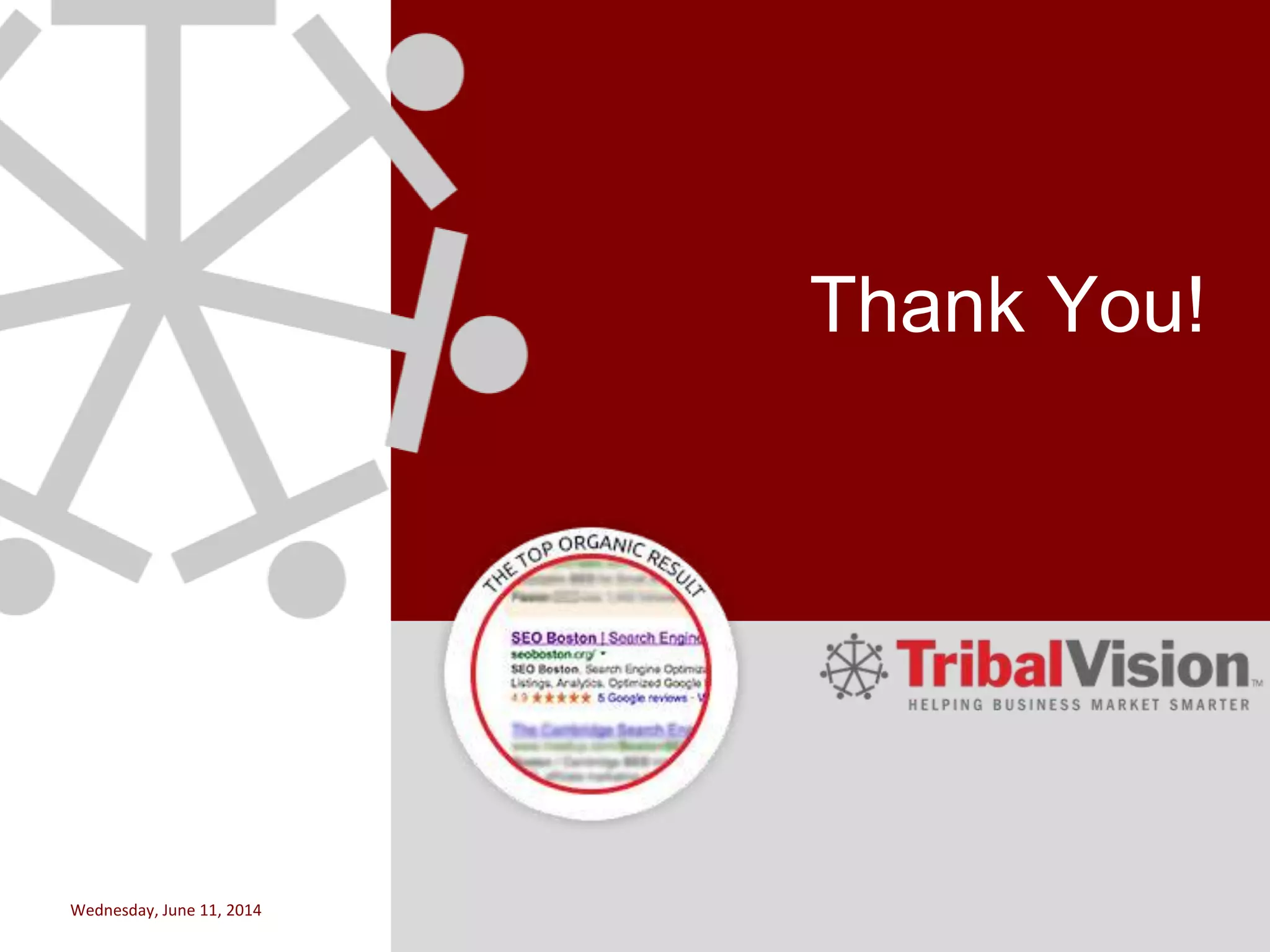 Friday, June 6, 14Wednesday, June 11, 2014
Thank You!
 