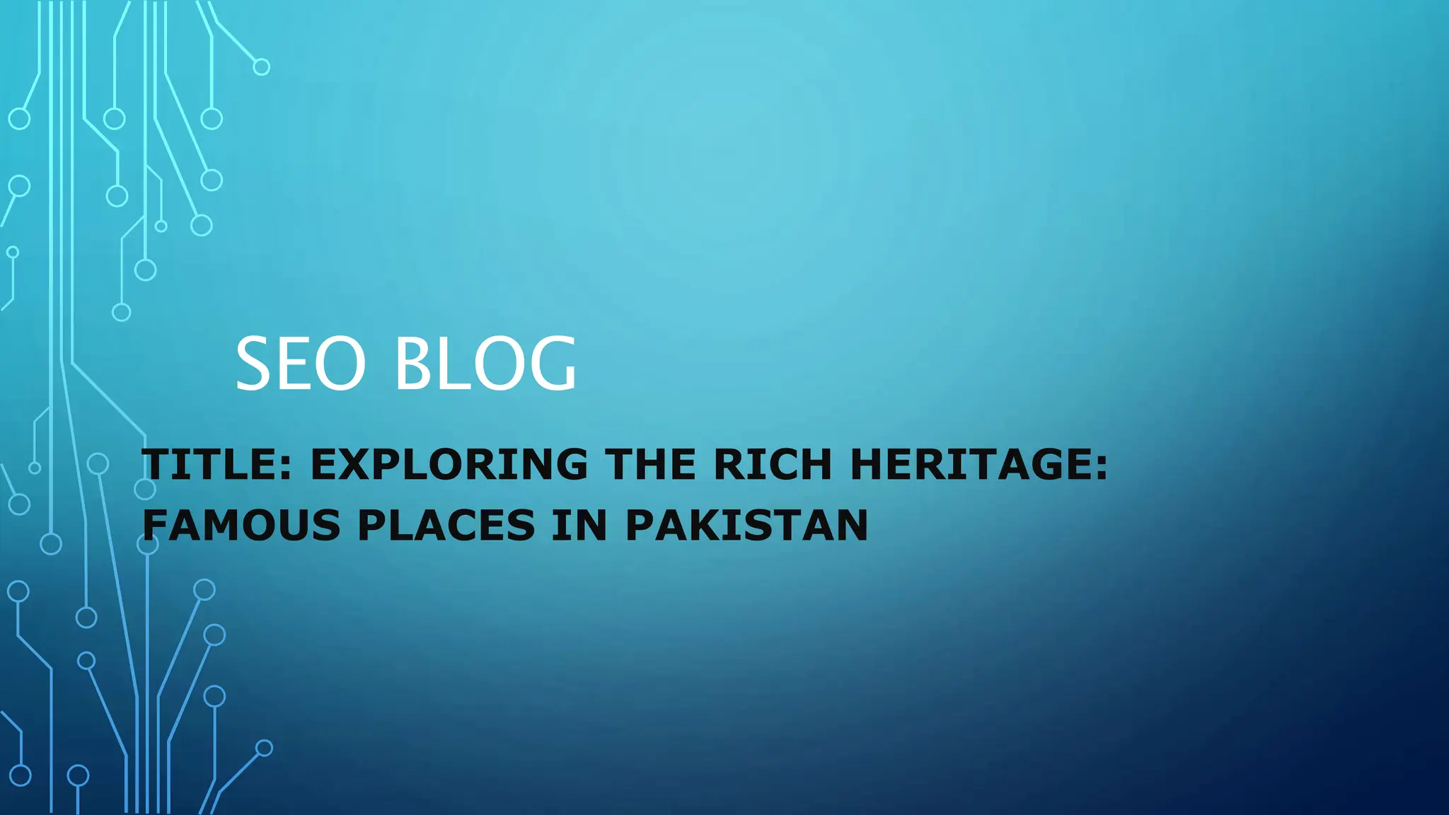 Explore Pakistan's Famous Places: A Journey Through History and Natural