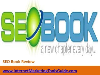 SEO Book Review www.InternetMarketingToolsGuide.com 