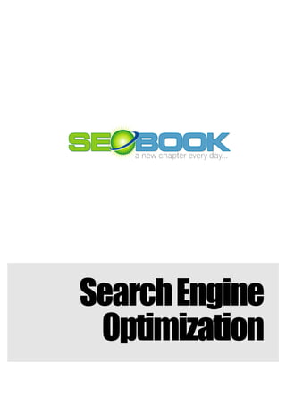 Search Engine
 Optimization
 