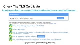 @aysunakarsu @searchdatalogy #seocamp
Check The TLS Certificate
https://www.sslshopper.com/ssl-checker.html#hostname=www.s...