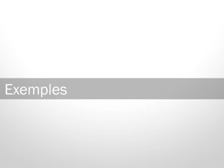 Exemples
 