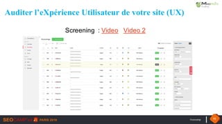 #seocamp 51
Screening : Video Video 2
Auditer l’eXpérience Utilisateur de votre site (UX)
 