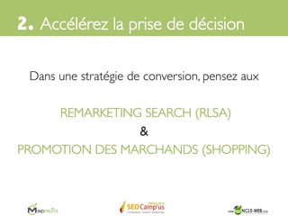 2. Accélérez la prise de décision	

 