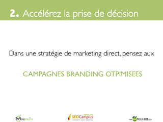 Et pourtant, cela peut s’avérer très utile !	

3. Relayez vos offres promotionnelles	

 