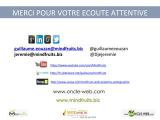 5. Multipliez vos points de contact	

 