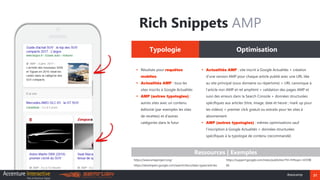 21#seocamp
Rich Snippets AMP
Typologie Optimisation
▪ Résultats pour requêtes
mobiles
▪ Actualités AMP : tous les
sites in...