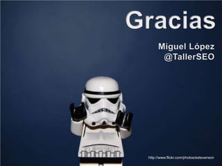 GraciasMiguel López @TallerSEOhttp://www.flickr.com/photos/estevenson