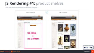 6#seocamp
JS Rendering #1: product shelves
How does JavaScript fetch and render affect this page ?
 