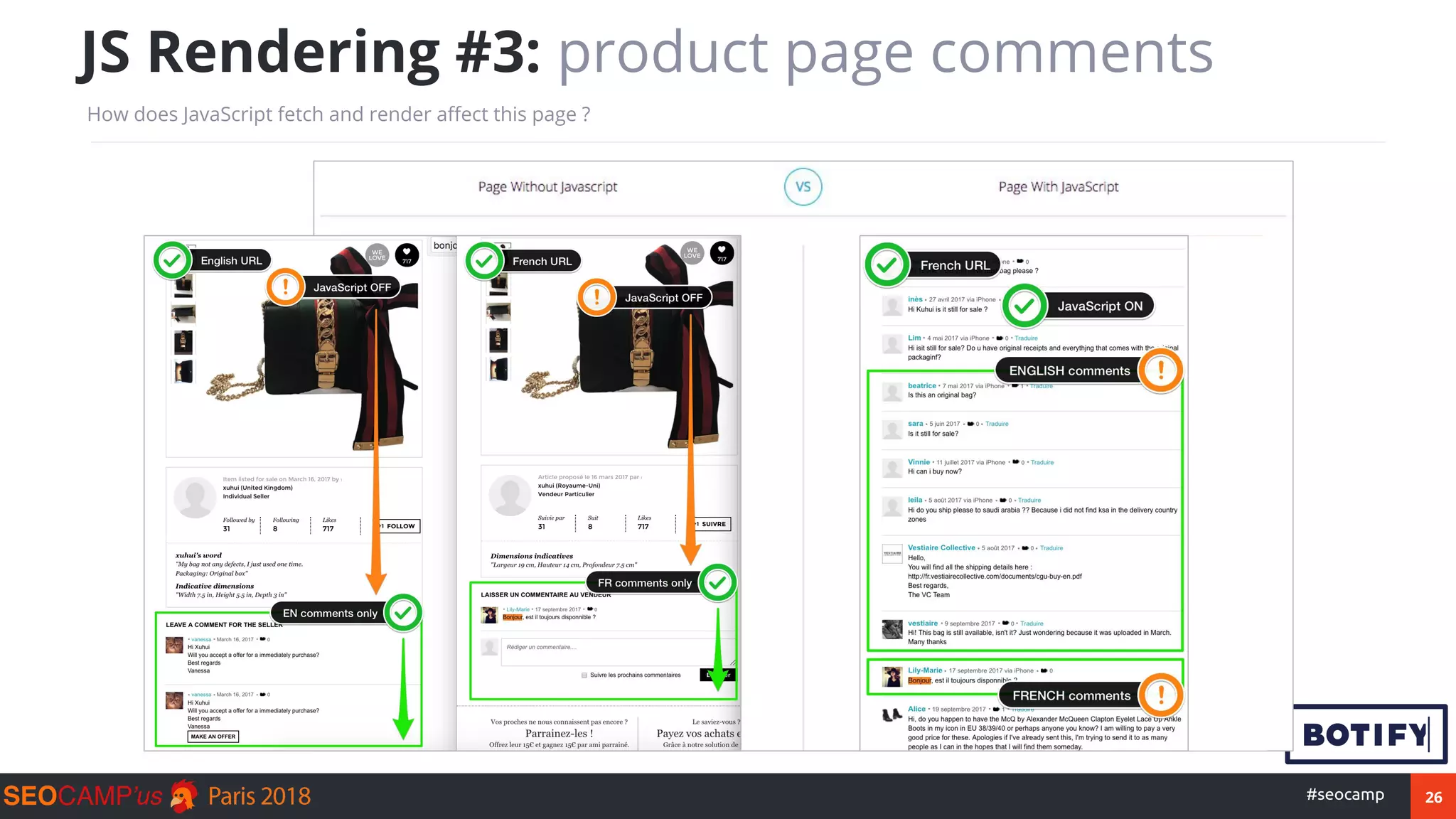 26#seocamp
JS Rendering #3: product page comments
How does JavaScript fetch and render affect this page ?
 