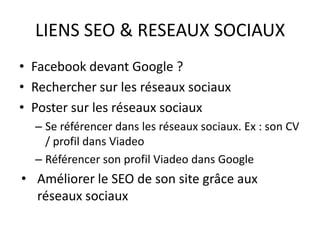 LIENS SEO & RESEAUX SOCIAUX<br />Facebook devant Google ?<br />Rechercher sur les réseaux sociaux<br />Poster sur les rése...
