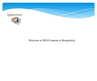 Welcome to SEO Company in Bangladesh.
 
