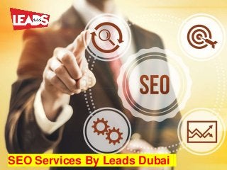 SEO Services By Leads DubaiSEO Services By Leads Dubai
 