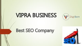 VIPRA BUSINESS
Best SEO Company
 