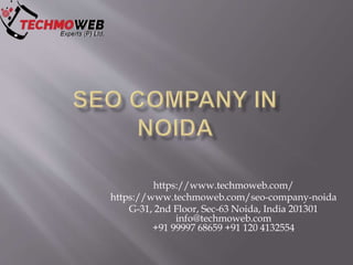 https://www.techmoweb.com/
https://www.techmoweb.com/seo-company-noida
G-31, 2nd Floor, Sec-63 Noida, India 201301
info@techmoweb.com
+91 99997 68659 +91 120 4132554
 