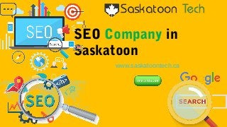 SEO Company in
Saskatoon
www.saskatoontech.ca
 