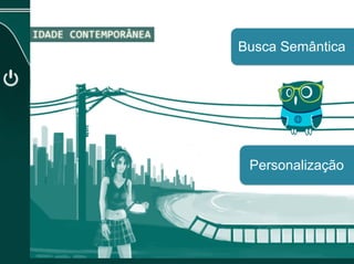 João Gabriel da Fonseca @jgdafonseca
Curso de SEO
Personalização
Busca Semântica
 