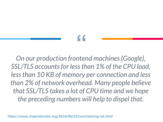 “On our production frontend machines (Google),
SSL/TLS accounts for less than 1% of the CPU load,
less than 10 KB of memory per connection and less
than 2% of network overhead. Many people believe
that SSL/TLS takes a lot of CPU time and we hope
the preceding numbers will help to dispel that.
https://www.imperialviolet.org/2010/06/25/overclocking-ssl.html
 