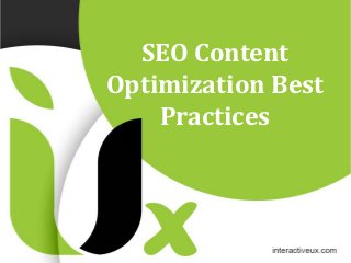 SEO Content
Optimization Best
Practices
 