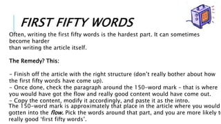 FIRST FIFTY WORDS
Often, writing the first fifty words is the hardest part. It can sometimes
become harder
than writing th...