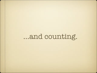 ...and counting.
 