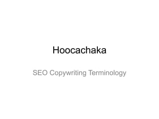 Hoocachaka SEO Copywriting Terminology 