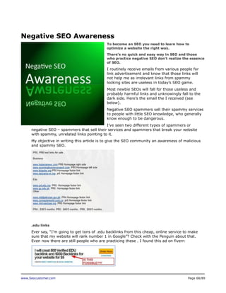 www.Seocustomer.com Page 68/89
Negative SEO Awareness
To become an SEO you need to learn how to
optimize a website the rig...