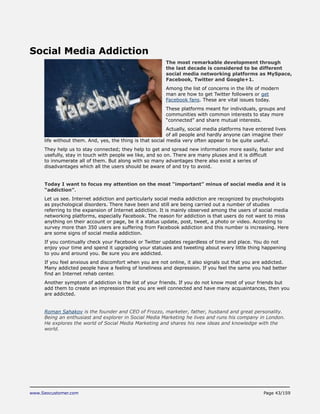 www.Seocustomer.com Page 43/159
Social Media Addiction
The most remarkable development through
the last decade is consider...