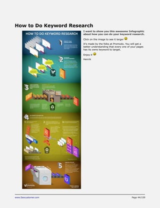 www.Seocustomer.com Page 44/159
How to Do Keyword Research
I want to show you this awesome Infographic
about how you can d...