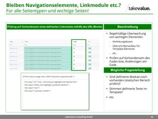 42takevalue Consulting GmbH
Prüfung auf Vorhandensein eines definierten Linkmoduls mithilfe des URL-Monitor
 Regelmäßige ...