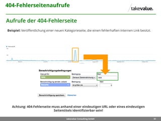 51takevalue Consulting GmbH
404-Fehlerseitenaufrufe
Aufrufe der 404-Fehlerseite
Achtung: 404-Fehlerseite muss anhand einer...
