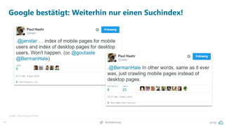 10 pa.ag@peakaceag
Google bestätigt: Weiterhin nur einen Suchindex!
Quelle: http://pa.ag/2fVfl5q
 