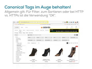 Canonical Tags im Auge behalten!
Allgemein gilt: Für Filter, zum Sortieren oder bei HTTP
vs. HTTPs ist die Verwendung “OK”.
 