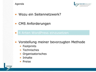 Agenda



• Wozu ein Seitennetzwerk?

• CMS Anforderungen

• 4 Arten WordPress einzusetzen

• Vorstellung meiner bevorzugten Methode
   •   Footprints
   •   Technisches
   •   Organisatorisches
   •   Inhalte
   •   Preise
 