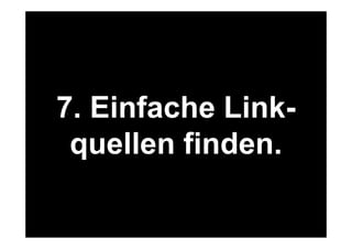 46 
Was machen wir online? 
7. Einfache Link-quellen 
www.felixbeilharz.de 
Quelle: OVK Online Report 2014/1. 
finden. 
 