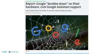 @THCapper
https://arstechnica.com/gadgets/2022/10/report-google-doubles-down-on-pixel-hardware-cuts-google-assistant-support/
 
