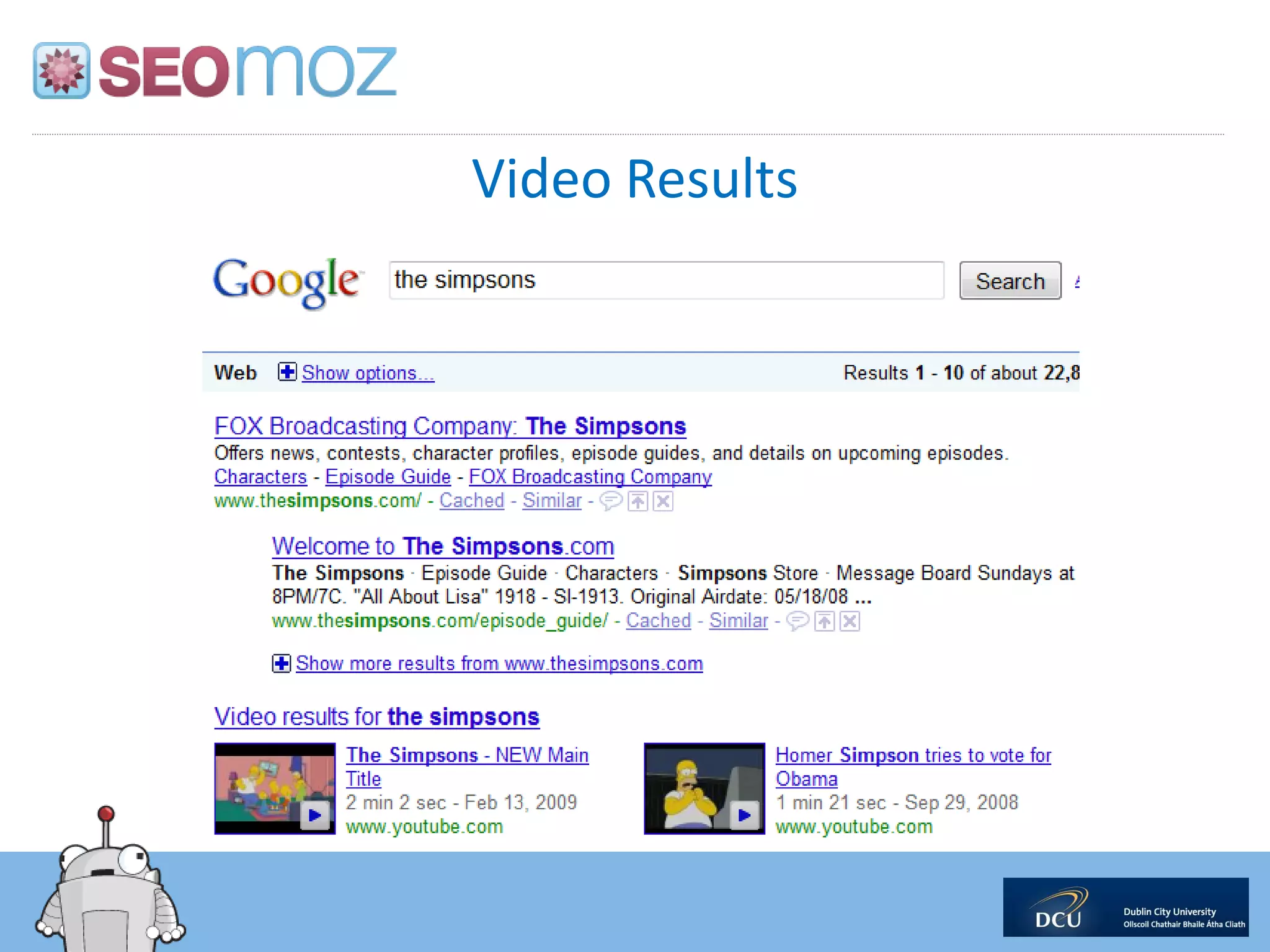 Video Results
 