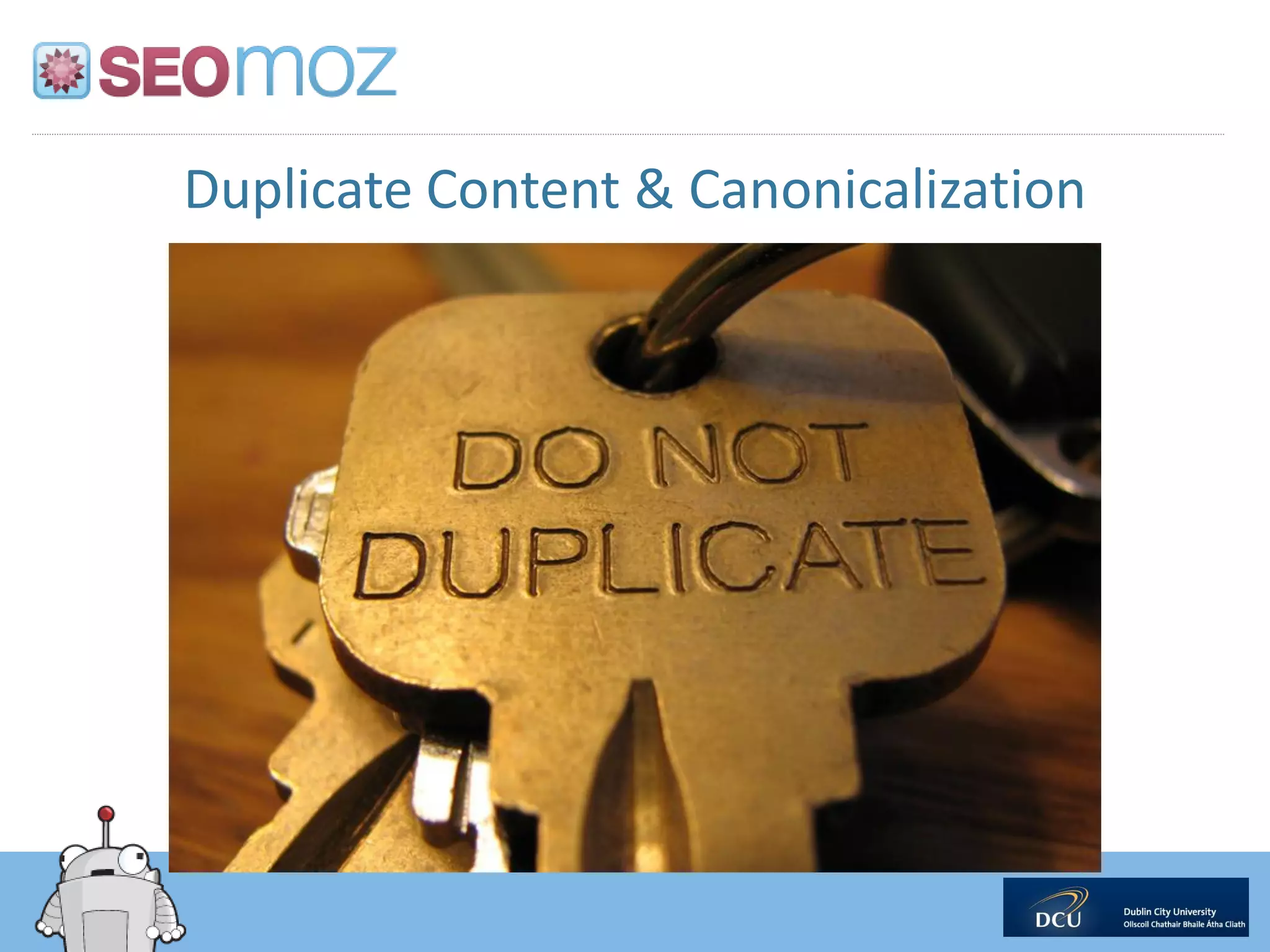 Duplicate Content & Canonicalization
 